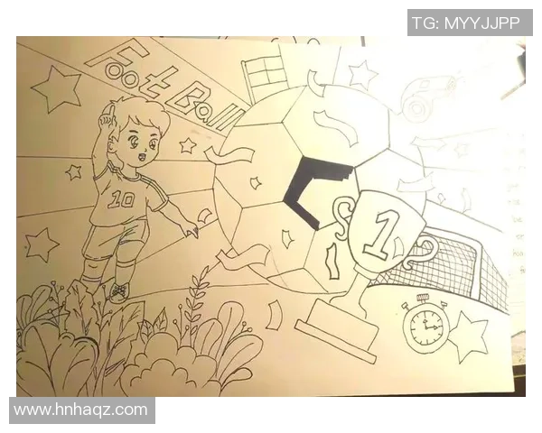 魅力足球画画展现激情与艺术的完美结合之旅